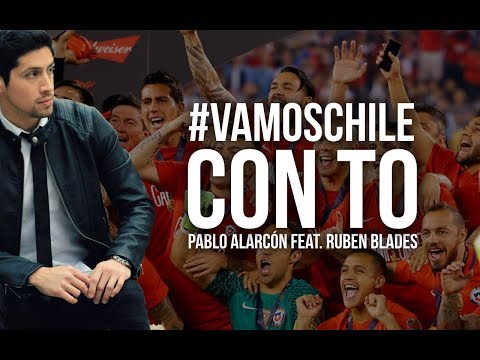 #VAMOSCHILE CON TÓ [ Pablo Alarcón feat. Ruben Blades ]