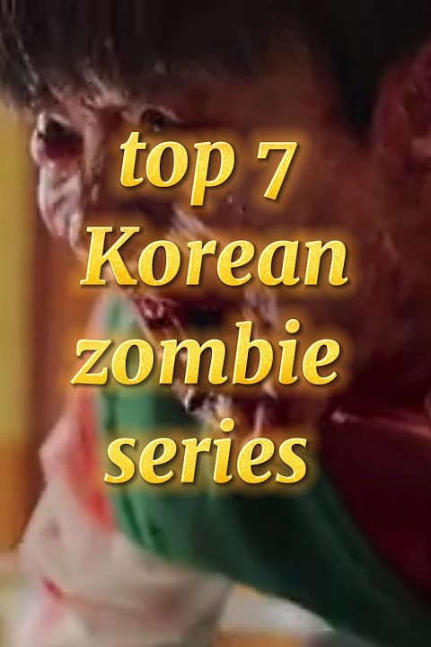 Top 7 Korean zombie series #zombie #kdrama #movie