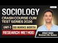 Sociology Crash Course 2026 - Unit 3 Research Method | Most Important Topic For UPSC Mains
