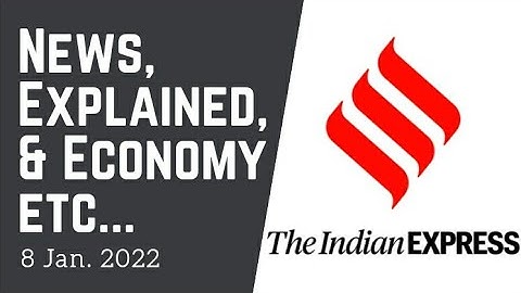 8th January 2022 | Gargi Classes News & Explained Analysis