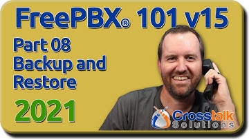 08 Backup and Restore - FreePBX 101 v15