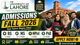 University of Lahore Admissions Fall 2026 | BS, MS, MPhil & PhD Programs | Complete Admission Guide