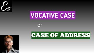 VOCATIVE CASE