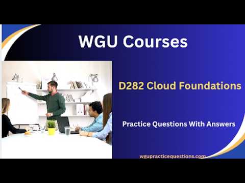 D282 Cloud Foundations practice Questions