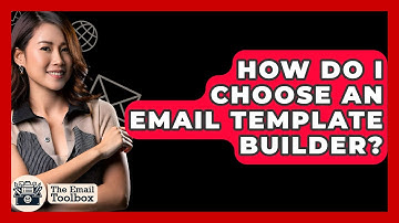 How Do I Choose An Email Template Builder? - TheEmailToolbox.com