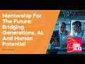 Mentorship For The Future: Bridging Generations, AI, And Human Potential With Kate Byrne