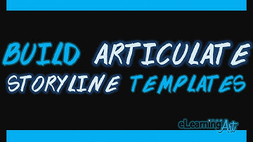 Build Articulate Storyline Templates