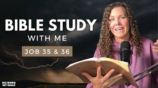 Job 35 & 36 | Was Elihu RIGHT? [Bible Study WITH Me]