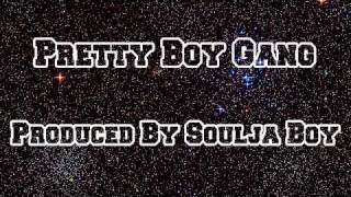 Soulja Boy - Pretty Boy Gang (New Song 2012)