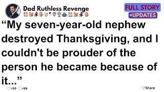 My seven-year-old nephew destroyed Thanksgiving, and I couldn't be prouder of the person...