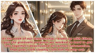 At Our Peak, I Suddenly Left Ethan, Quitting Our Graduate Program And Cutting All Contact...