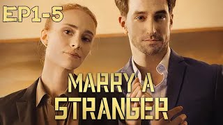 Marry a Stranger - EP1-5 #romantic #marriage #love