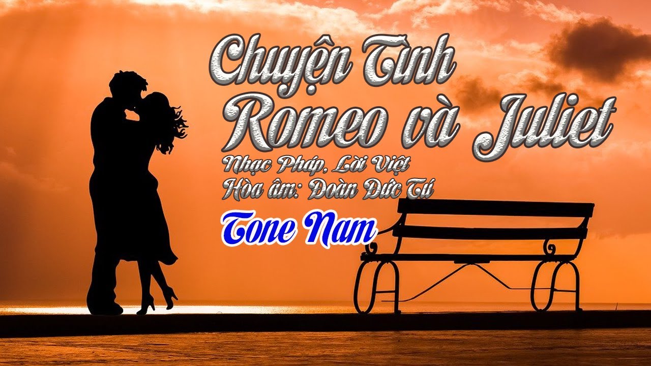 karaoke Chuyện Tình Romeo Và Juliet |tone Nam|