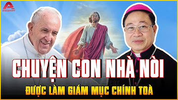 Đức cha Đa Minh Đặng Văn Cầu ở Giáo phận Thái Bình: “Con nhà nòi” được cử làm GIÁM MỤC CHÍNH TOÀ