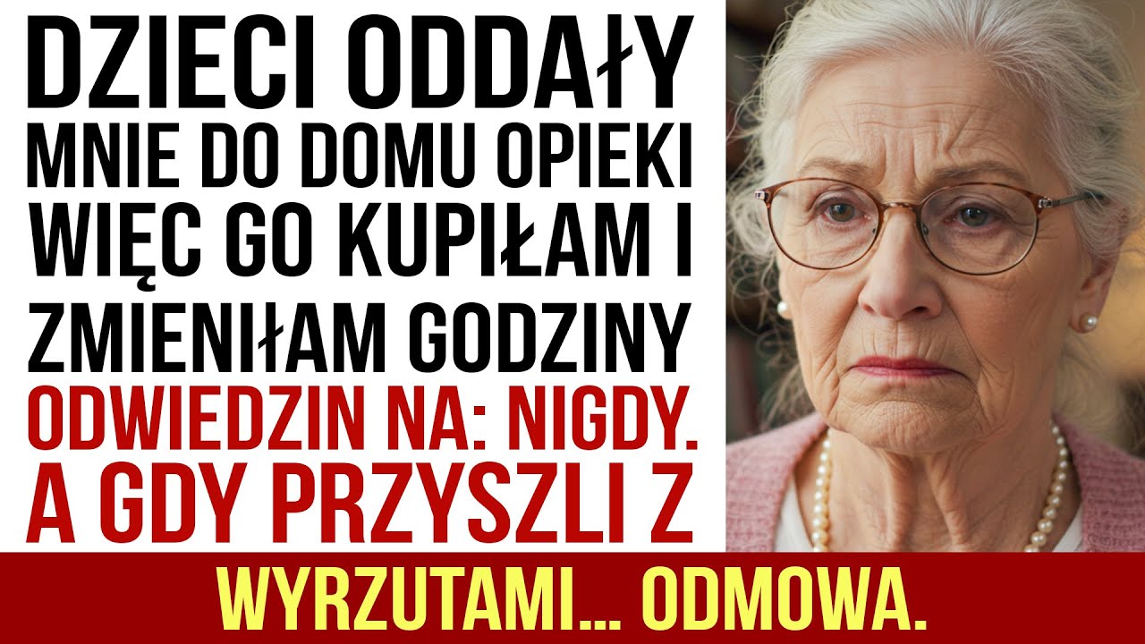 Dzieci Oddały Mnie Do Domu Opieki — Kupiłam Go I Zmieniłam Godziny Ich Odwiedzin...