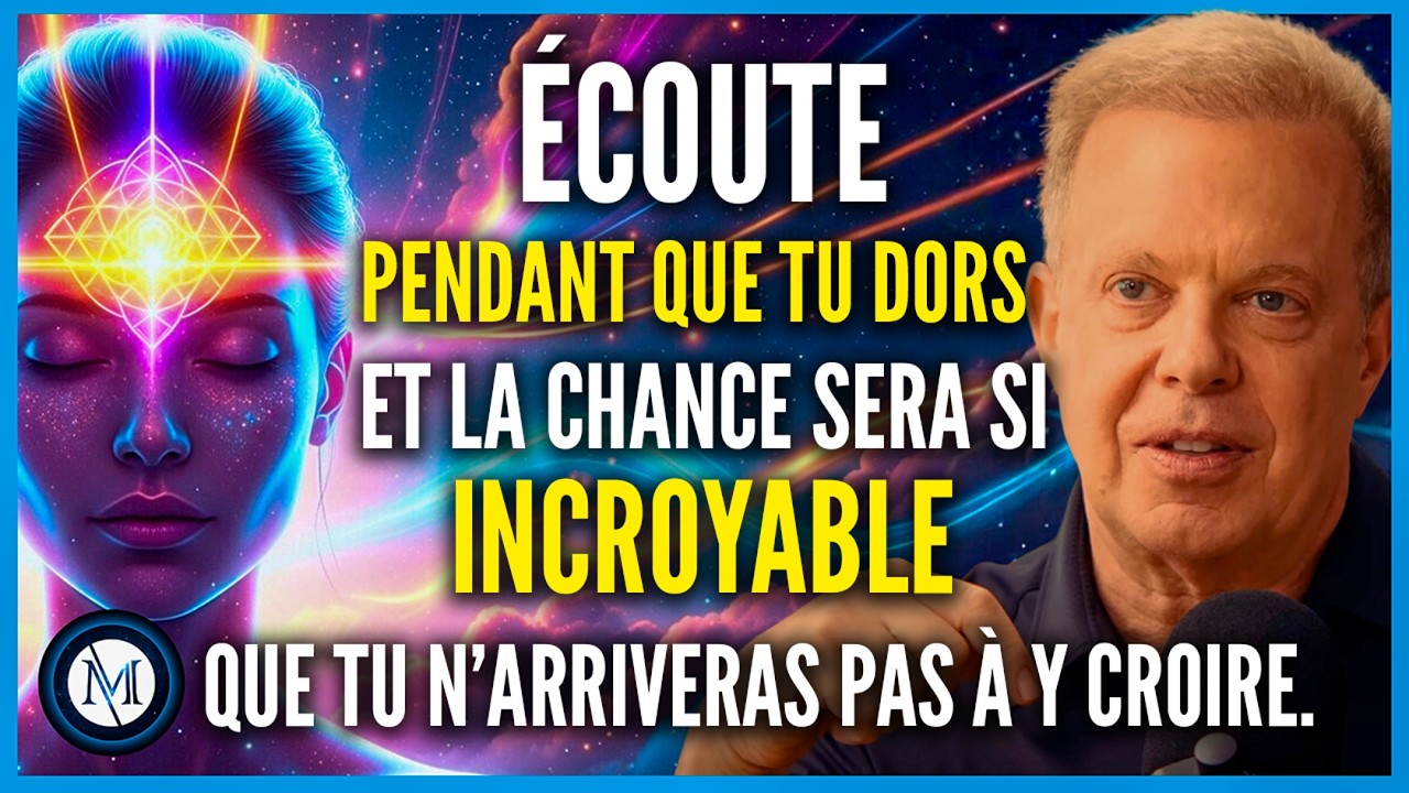 🔵 La CHANCE Te Poursuivra | ÉCOUTE et Reprogramme Ton ESPRIT Pendant Ton SOMMEIL - Dr Joe DISPENZA