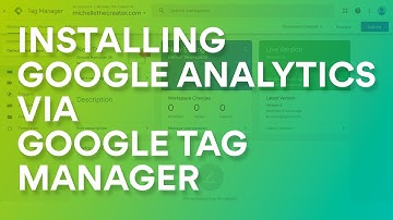 How to Install Google Analytics Via Google Tag Manager