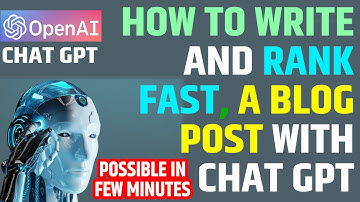 How to write a blog post with chat GPT | Rank Fast Open AI SEO friendly article in Google Fast