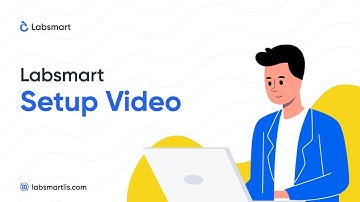 LabSmart Setup Video