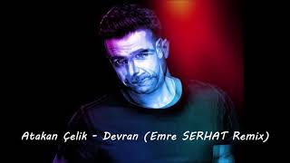 Atakan Çelik - Devran - (Emre SERHAT Remix) Resimi