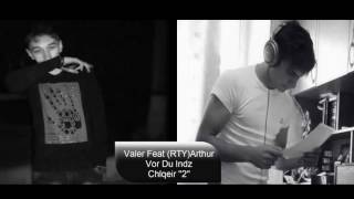 (RTY)Arthur ft. Valer - Vor Du Indz chlqeyr 2 - (Official audio)