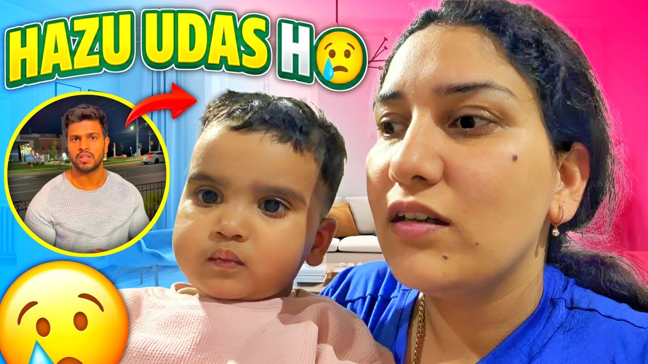 Canada jaldi jana padega, Hazu bhot udas ho gyi🥹