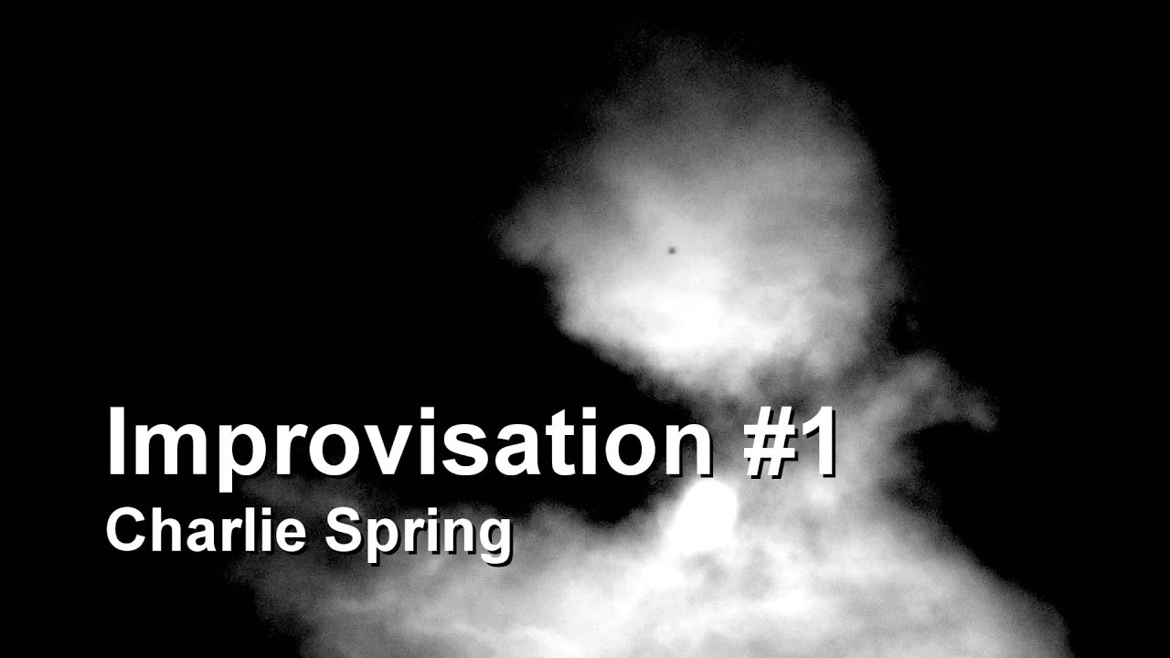 Improvisation #1 - Charlie Spring