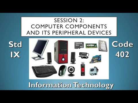 Session 2 Computer Components and its peripheral devices