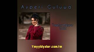 Ayperi Guluwa - Ýagmur Aglyyor/audio version 2022