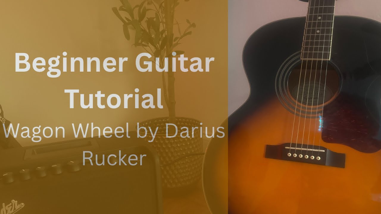 How to Play Wagon Wheel by Darius Rucker (Easy Beginner Song)