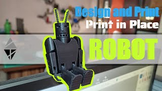 Robot Print In Place 3D Print No Assembly Required