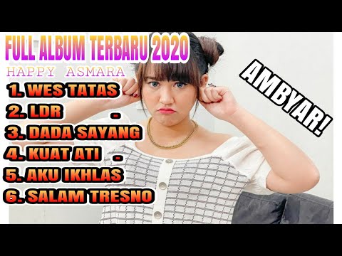 happy-asmara-full-album-koplo-terbaru-2020-,salam-tresno,dada-sayang,-wes-tatas