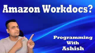 What is Amazon Workdocs ? | Programming With Ashish screenshot 4