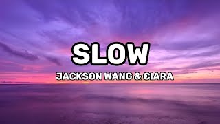 Jackson wang \& Ciara - Slow (lyric video)