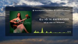 Bruna Magalhães, Zeca Baleiro - Lanterna Dos Afogados Lyric Video