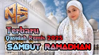 QASIDAH REMIX TERBARU 2025 ( SAMBUT RAMADHAN ) NASIR93 REMIXER