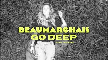 Beaumarchais - Go Deep (feat. Jessmin) [Official video]