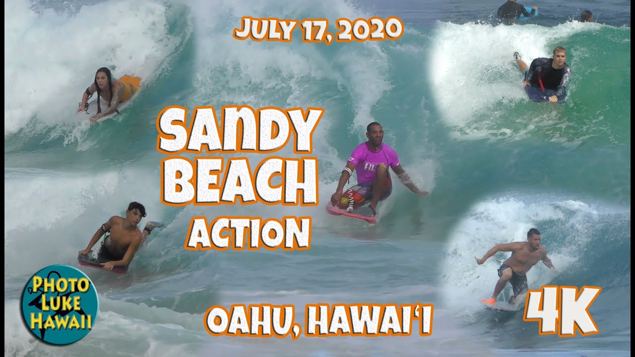 Sandy Beach Action July 17, 2020 Surfing Bodyboarding Bodysurfing Hawaii Beach