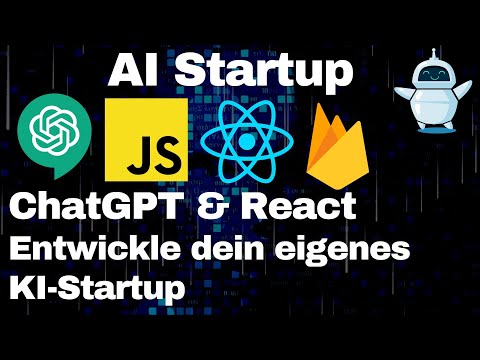 AI Startup mit ChatGPT & React - AI Fitnesstrainer als Chatbot mit Javascript programmieren