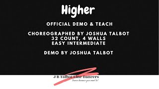 Higher Line Dance Official Demo By Joshua Talbot
