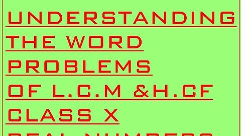 The word problems of L.C.M and H.C.F