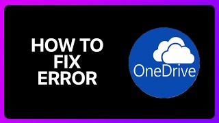 how to fix onedrive error tutorial