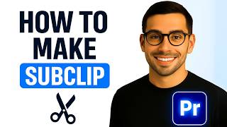 How To Make A Subclip In Premiere Pro? Easy Method
