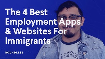 The 4 Best Employment Apps and Websites For Immigrants