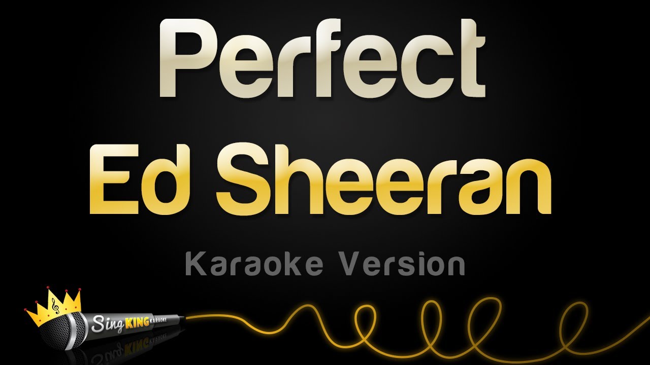 Ed Sheeran   Perfect Karaoke Version