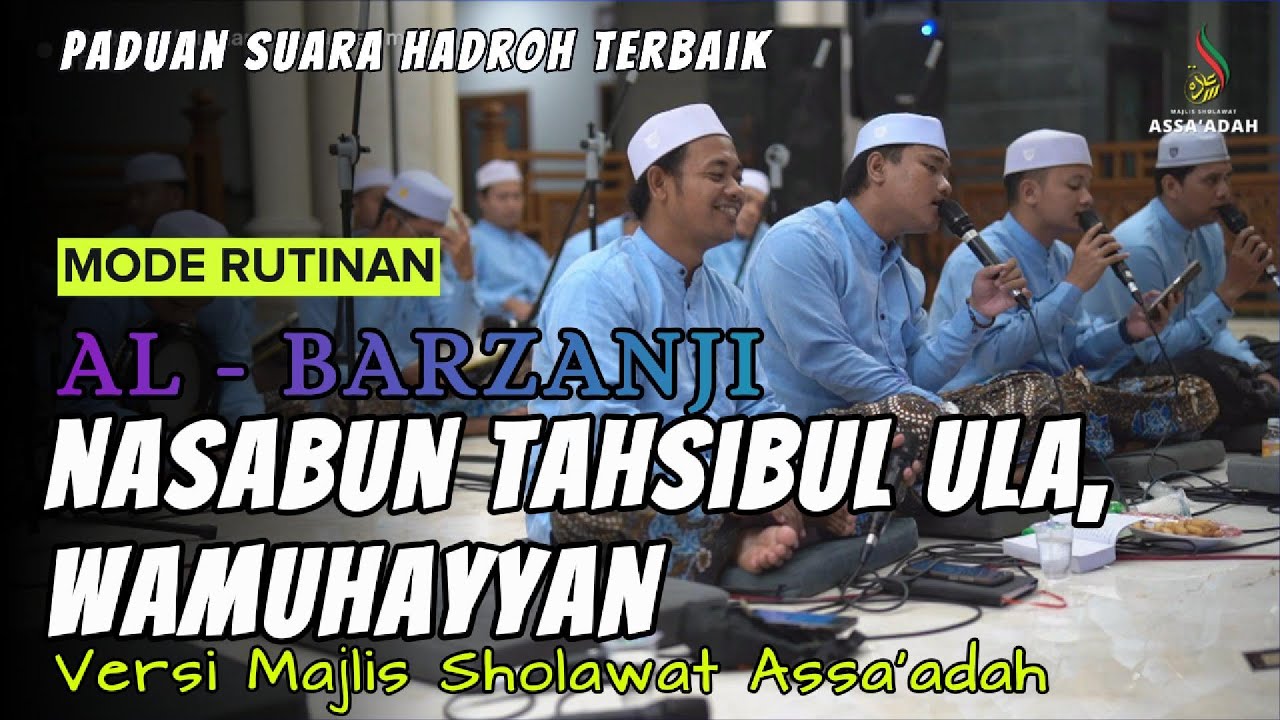 NASABUN TAHSIBUL ULA, WAMUHAYYAN  ( Al - Barzanji ) versi Majlis Sholawat Assa'adah #pengikut