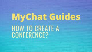 MyChat Guides | How to create a text conference? screenshot 5