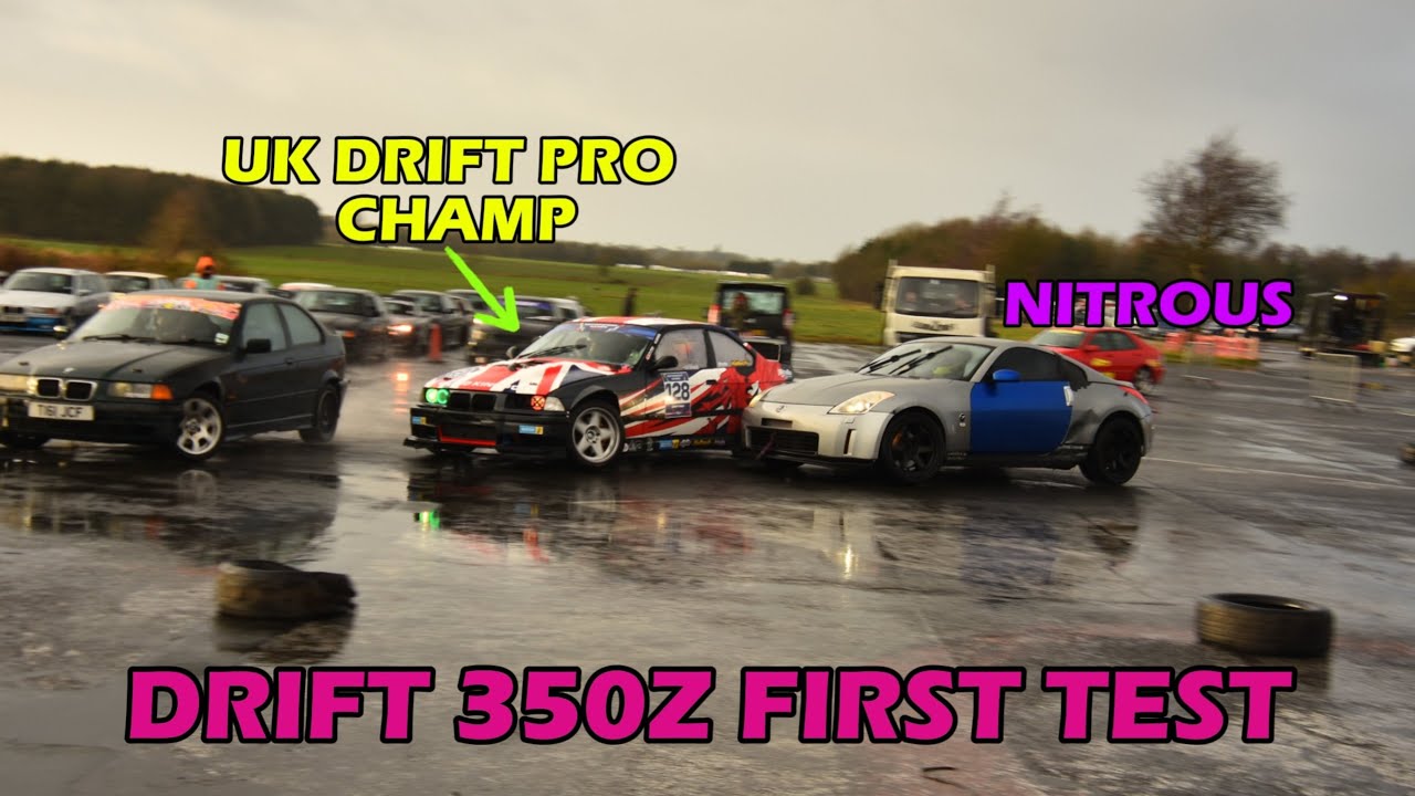 NITROUS DRIFT 350Z First test - Tandem with UK DRIFT PRO champ and some Backies - PT SUBS