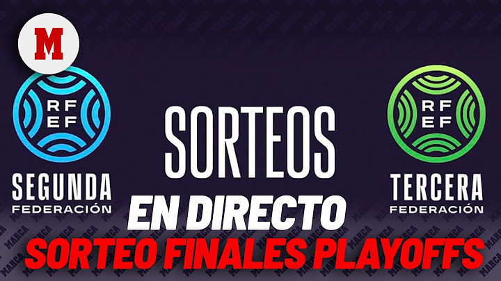 EN DIRECTO I SORTEO FINALES PLAYOFFS ASCENSO A PRIMERA Y SEGUNDA FEDERACIÓN