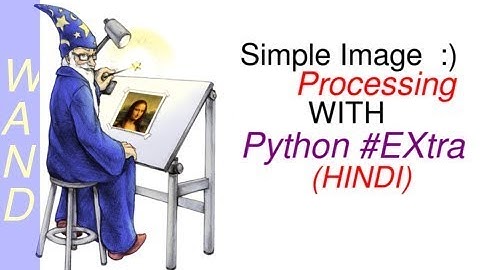 Python Wand Series, Beautiful WaterMark HINDI (Part EXtra)